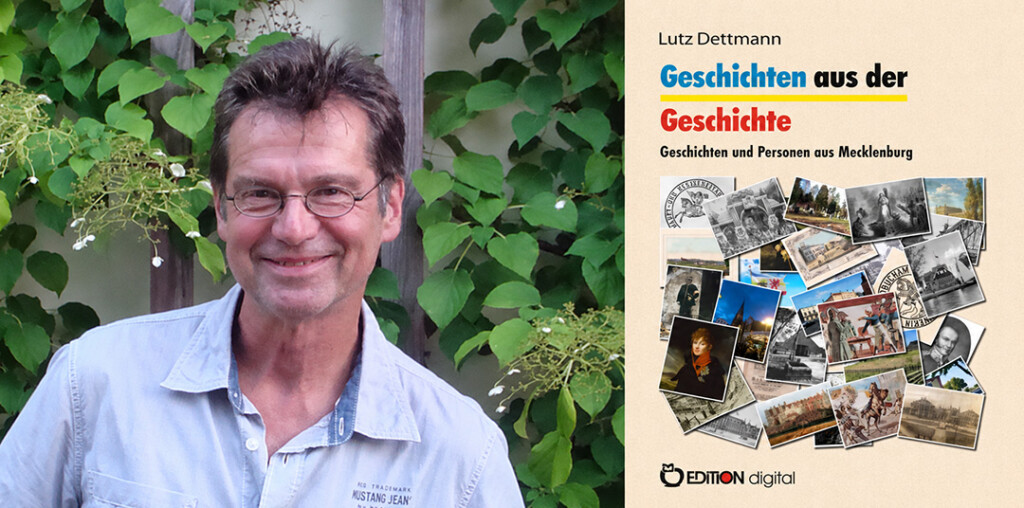 Ein Porträt von Lutz Dettmann. Daneben steht das Buchcover von "Geschichte aus der Geschichte".