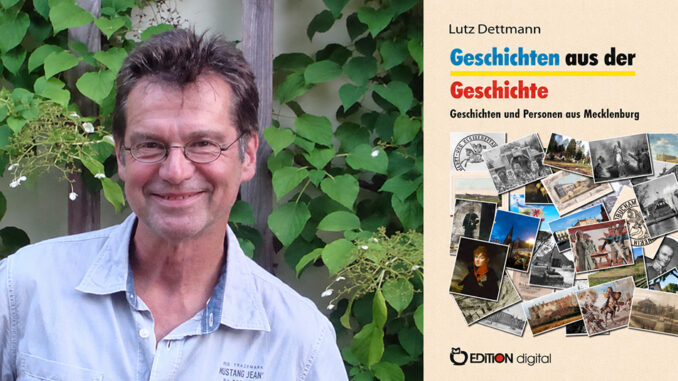 Ein Porträt von Lutz Dettmann. Daneben: Das Cover vom Buch "Geschichten aus der Geschichte".